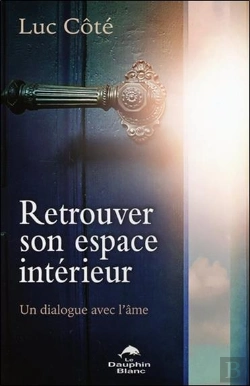 Bertrand.pt - Retrouver Son Espace Intérieur ; Un Dialogue Avec L'Âme
