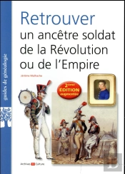 Retrouver Un Ancetre Soldat De La Revolution Ou De L Empire