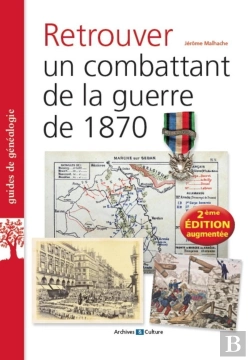 Bertrand.pt - Retrouver Un Combattant De La Guerre De 1870 (2e Édition)