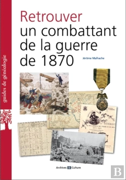 Bertrand.pt - Retrouver Un Combattant De La Guerre De 1870