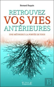 Retrouvez Vos Vies Anterieures - Une Methode A La Portee De Tous