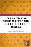 Retuning Education: Bildung And Exemplarity Beyond The Logic Of Progress