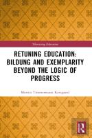 Retuning Education: Bildung And Exemplarity Beyond The Logic Of Progress