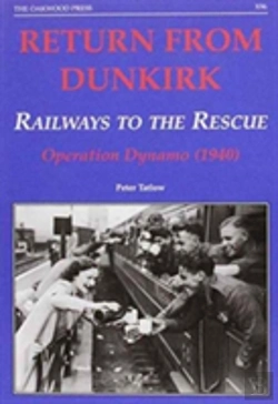 Bertrand.pt - Return From Dunkirk - Railways To The Rescue