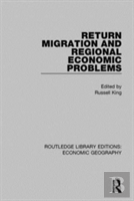 Return Migration And Regional Economic Problems