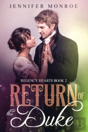 Return Of The Duke: Regency Hearts Book