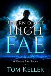 Return Of The High Fae: A Vegas Fae Stor