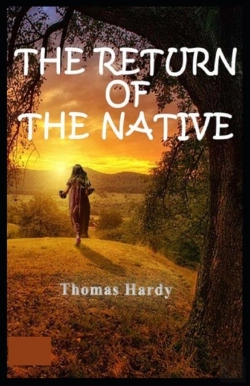 Bertrand.pt - Return Of The Native Annotated(Illustrated Edition)