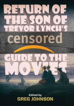 Bertrand.pt - Return Of The Son Of Trevor Lynch'S Censored Guide To The Movies