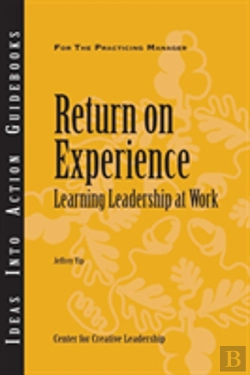 Bertrand.pt - Return On Experience: Learning Leadership At Work