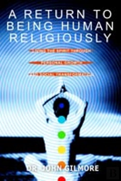 Bertrand.pt - Return To Being Human Religiously:Living The Spirit Through Personal Growth And Social Transformation