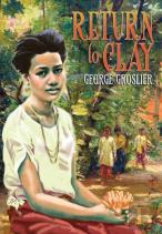 Return To Clay - A Romance Of Colonial Cambodia