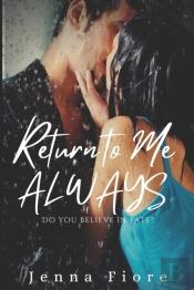 Return To Me Always
