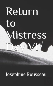 Return To Mistress Day Vi