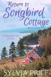 Return To Songbird Cottage (Pleasant Bay Book 2)