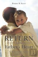Return To The Father'S Heart