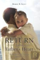 Return To The Father'S Heart