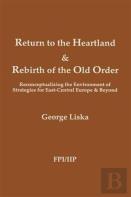Return To The Heartland And Rebirth Of The Old Order