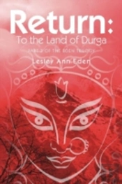 Return:  To The Land Of Durga (Part 3 Of The Eden Trilogy)