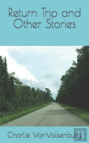 Return Trip And Other Stories