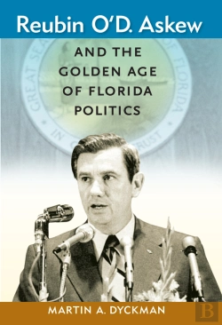 Bertrand.pt - Reubin O'D. Askew And The Golden Age Of Florida Politics