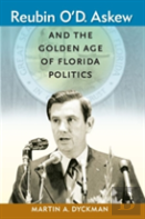 Reubin O'D. Askew And The Golden Age Of Florida Politics