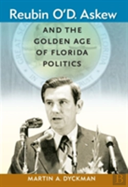 Bertrand.pt - Reubin O'D. Askew And The Golden Age Of Florida Politics