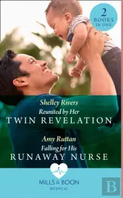 Reunited By Her Twin Revelation / Falling For His Runaway Nurse