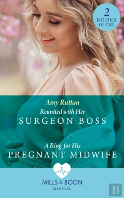 Bertrand.pt - Reunited With Her Surgeon Boss / A Ring For His Pregnant Midwife