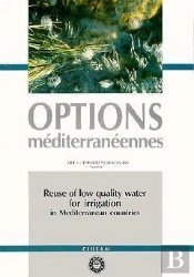 Reuse Of Low Quality Water For Irrigation In Mediterranean Countries Serie A Seminaires ; Mediterranee