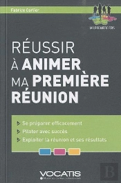 Réussir À Animer Ma Première Réunion