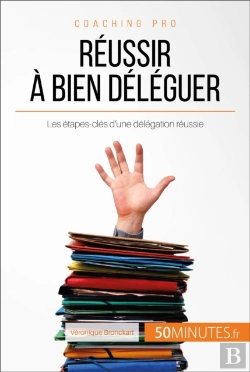 Bertrand.pt - Réussir À Bien Déléguer