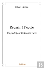 Réussir À L''École : Un Guide Pour Les Franco-Turcs
