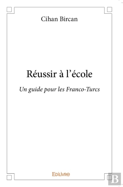 Bertrand.pt - Réussir À L''École : Un Guide Pour Les Franco-Turcs
