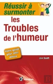 Réussir À Surmonter Les Troubles De L'Humeur
