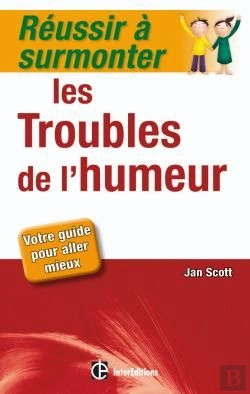 Bertrand.pt - Réussir À Surmonter Les Troubles De L'Humeur