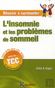 Réussir À Surmonter L'Insomnie Et Les Problèmes De Sommeil