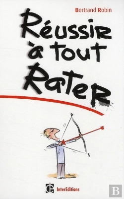Bertrand.pt - Réussir À Tout Rater