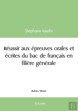 Bertrand.pt - Réussir Aux Épreuves Orales Et Écrites Du Bac De Français En Filière Générale