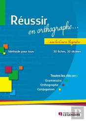 Réussir Avec Les Cours Legendre ; Orthographe