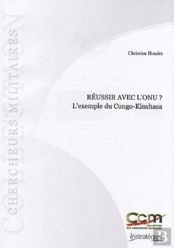 Bertrand.pt - Réussir Avec L'Onu ? L'Exemple Du Congo-Kinshasa