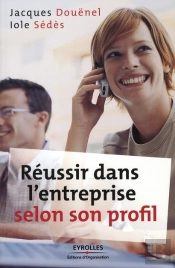 Réussir Dans L'Entreprise Selon Son Profil