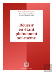 Réussir En Étant Pleinement Soi-Même