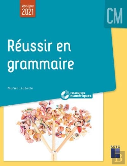 Bertrand.pt - Réussir En Grammaire Au Cm + Ressources Numériques (Édition 2021)