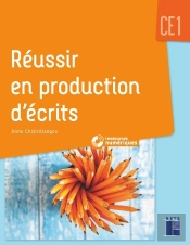 Réussir En Production D'Écrits ; Ce1