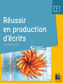 Bertrand.pt - Réussir En Production D'Écrits ; Ce1 (Édition 2020)
