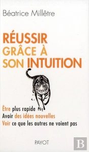 Réussir Grâce À Son Intuition