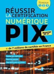 Réussir La Certification Numérique Pix ; Niveaux 1, 2, 3 (Édition 2026)
