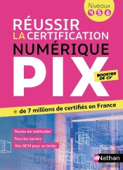 Réussir La Certification Numérique Pix ; Niveaux 4, 5, 6 (Édition 2026)