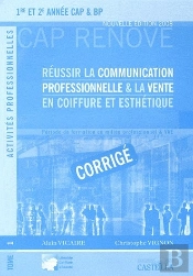 Réussir La Communication Professionnelle Et La Vente En Coiffure Et Esthétique ; Corrigé